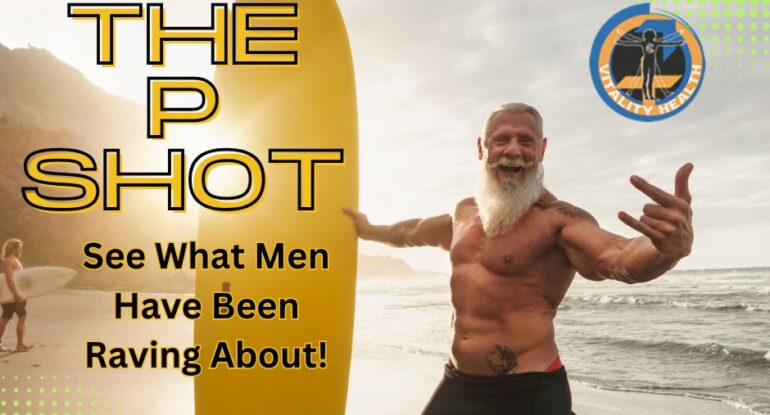 The P Shot PRP therapy for Erectile Dysfunction Vitality health Sfl