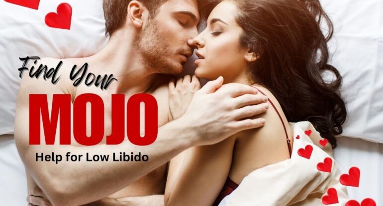 How to Regain Your ‘Mojo’: Solutions for Low Libido and Energy Loss Vitality Health SFL